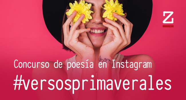 CONCURSO DE POESÍA EN INSTAGRAM – #VERSOSPRIMAVERALES – ZENDA&nbsp;LIBROS