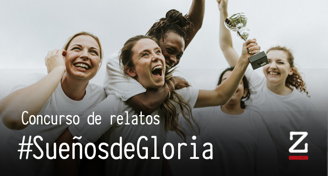 CONCURSO #SUEÑOSDEGLORIA DE ZENDA E IBERDROLA. (RELATO: DICHOSOS&nbsp;CORDONES).